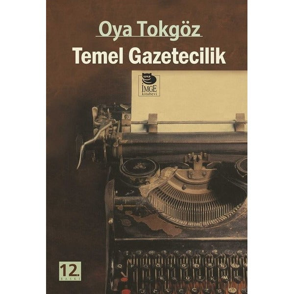 Temel Gazetecilik | İmge Kitabevi Yayınları (Ciltsiz)