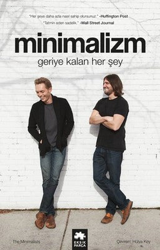 Minimalizm-Geriye Kalan Her Şey | Eksik Parça