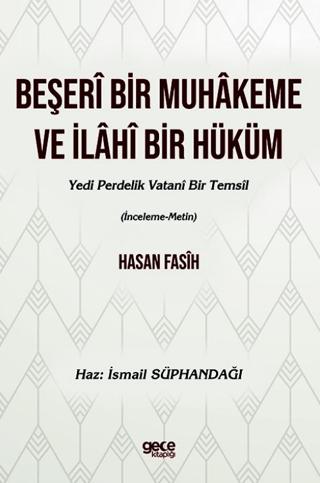 Beşeri Bir Muhakeme ve İlahi Bir Hüküm