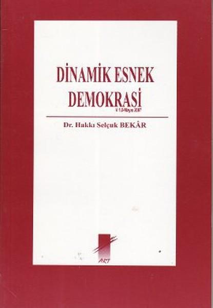 Dinamik Esnek Demokrasi | Art Basın Yayın - Araştırma - İnceleme Dizisi (İnce Kapak)  - Resim 1