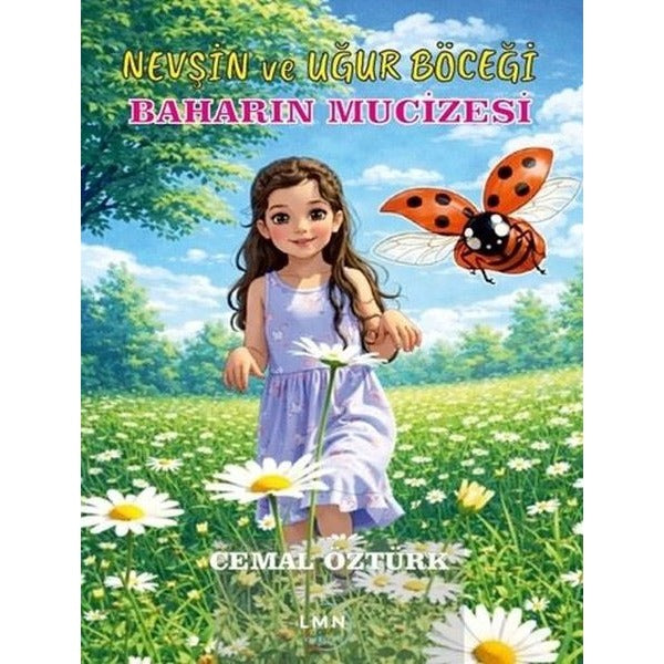 Nevşin ve Uğur Böceği - Bahar'ın Mucizesi | Liman Çocuk (İnce Kapak)