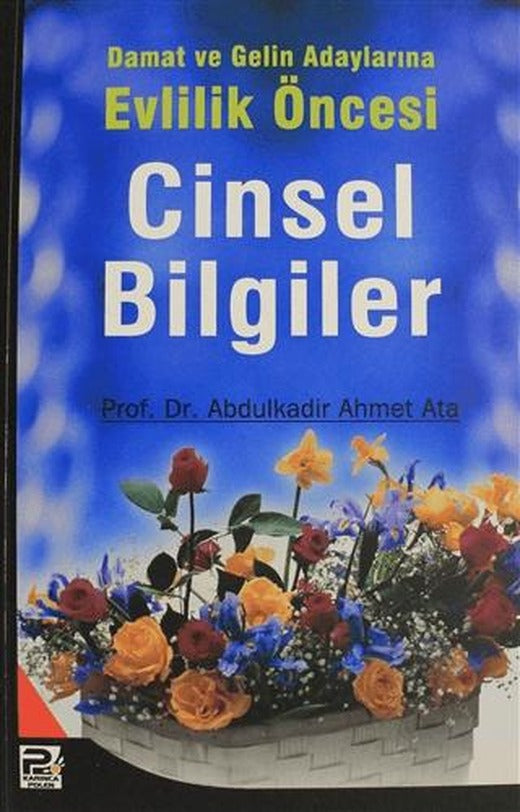 Damat ve Gelin Adaylarına Evlilik Öncesi Cinsel Bilgiler | Karınca & Polen Yayınları (Ciltsiz)