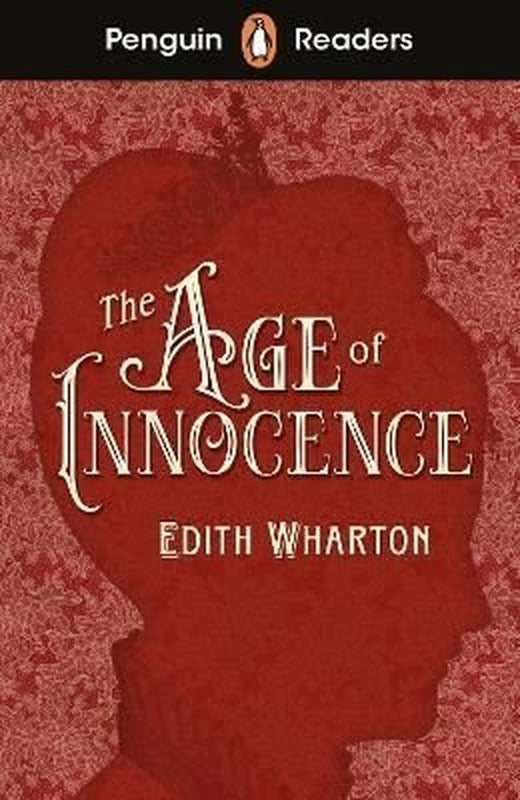 Penguin Readers Level 4: The Age of Innocence | Penguin Random House Children's UK