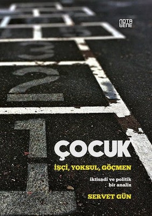 Çocuk-İşçi Yoksul Göçmen | Nota Bene Yayınları