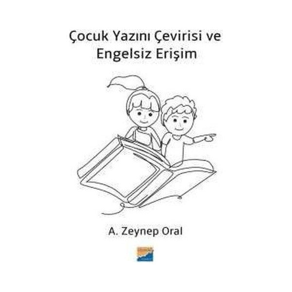 Çocuk Yazını Çevirisi ve Engelsiz Erişim | Siyasal Kitabevi (İnce Kapak)