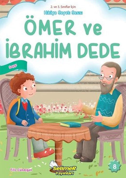 Ömer ve İbrahim Dede - Saygı - 2. ve 3. Sınıflar için Hikaye Sepeti Serisi | Selimer