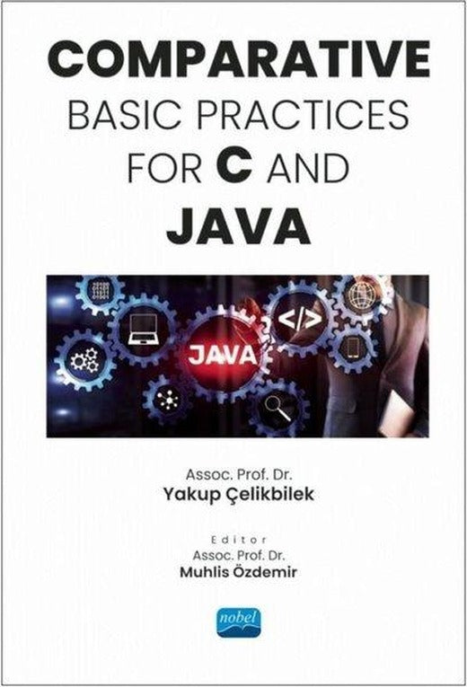 Comparative Basic Practices For C and Java | Nobel Akademik Yayıncılık (İnce Kapak)