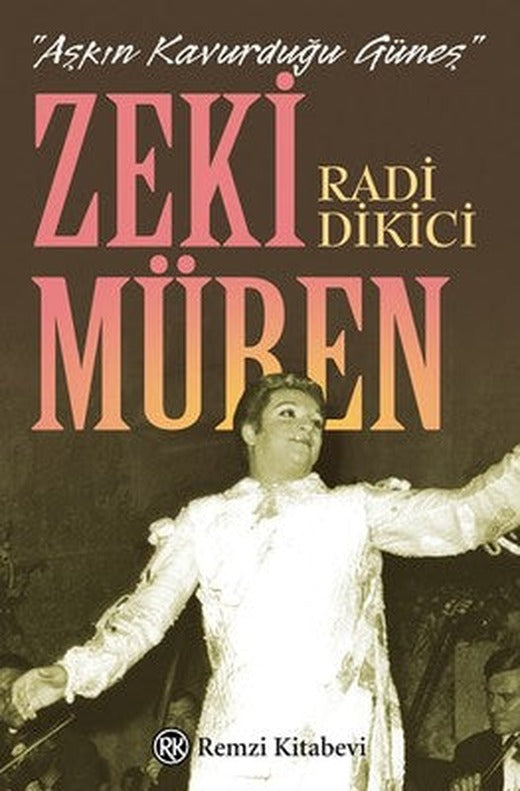 Aşkın Kavurduğu Güneş-Zeki Müren | Remzi Kitabevi