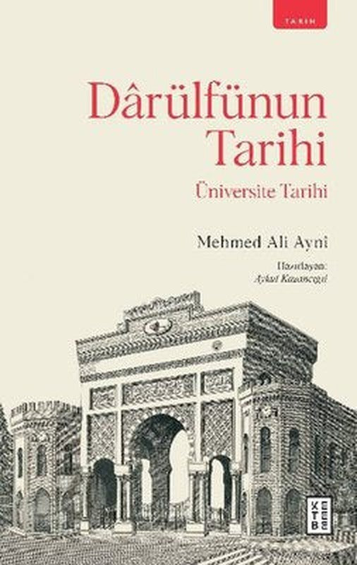 Darülfünun Tarihi - Üniversite Tarihi | Ketebe Yayınları