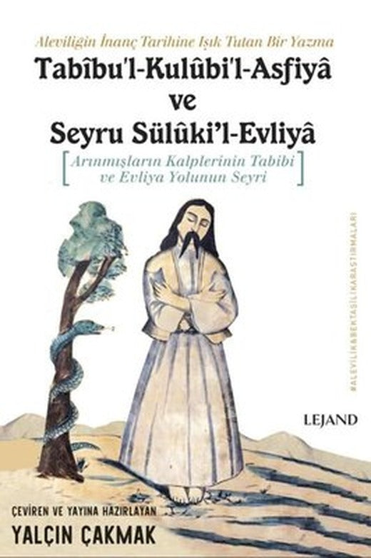 Tabibu ' l-Kulubi'l-Asfiya ve Seyru Sülukil - Evliya: Arınmışların Kalplerinin Tabibi ve Evliya Yol | Lejand
