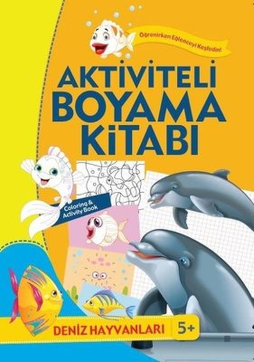 Deniz Hayvanları-Aktiviteli Boyama Kitabı 5+ | Koloni Çocuk Yayınları