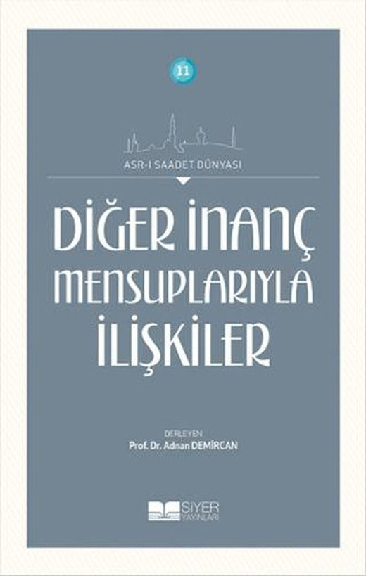 Diğer İnanç Mensuplarıyla İlişkiler | Siyer Yayınları (Ciltsiz)