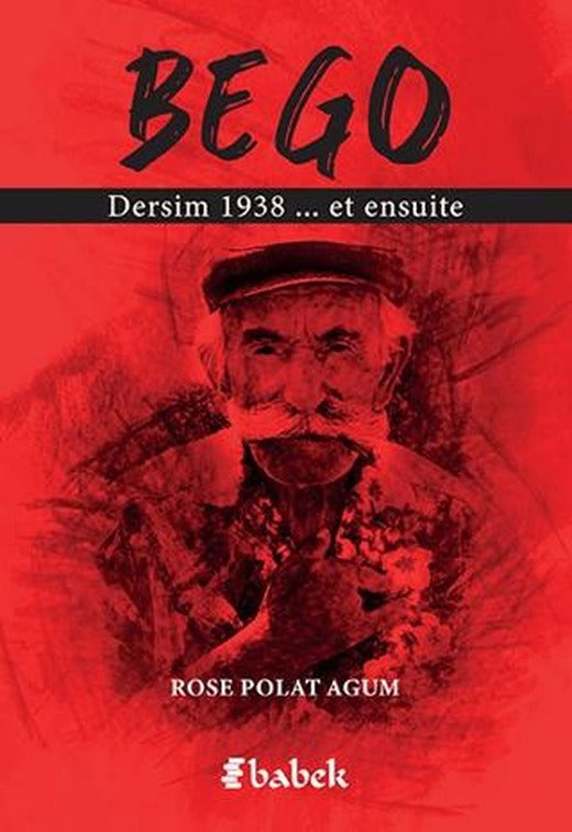 Bego - Dersim 1938 et Ensuite