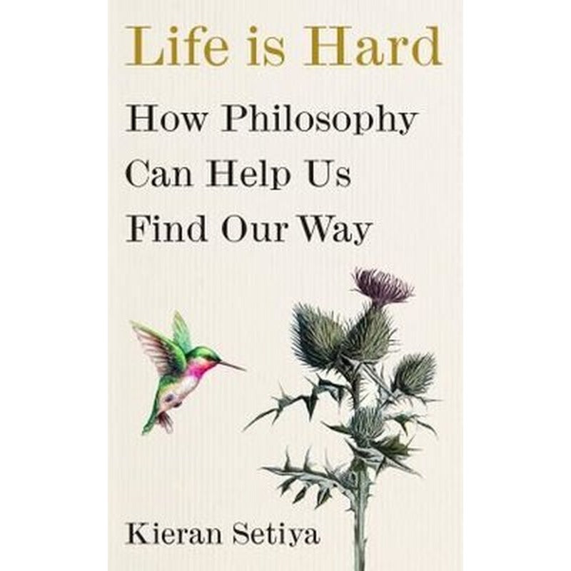 Life Is Hard : How Philosophy Can Help Us Find Our Way | Cornerstone