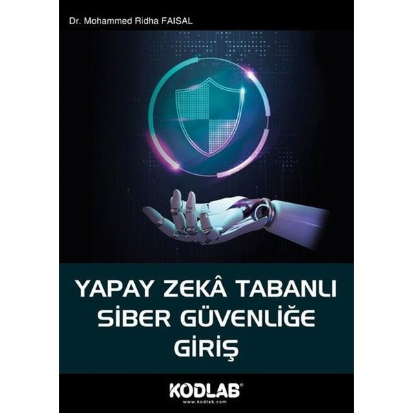 Yapay Zeka Tabanlı Siber Güvenliğe Giriş | Kodlab (İnce Kapak)