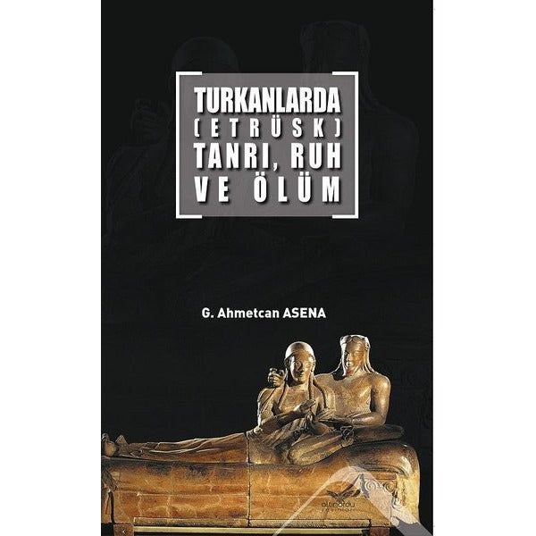 Turkanlarda (Etrüsk) Tanrı, Ruh ve Ölüm