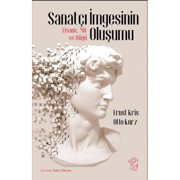 Sanatçı İmgesinin Oluşumu - Efsane Mit ve Büyü | Minotor Kitap (İnce Kapak)