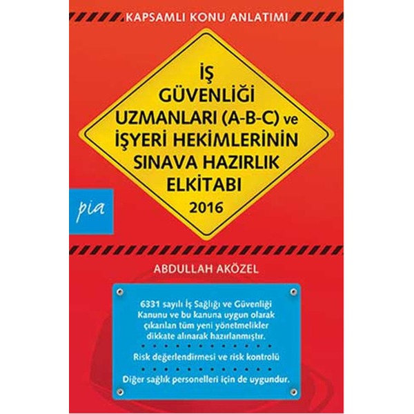 İş Güvenliği Uzmanları (A-B-C) ve İşyeri Hekimlerinin Sınava Hazırlık El Kitabı