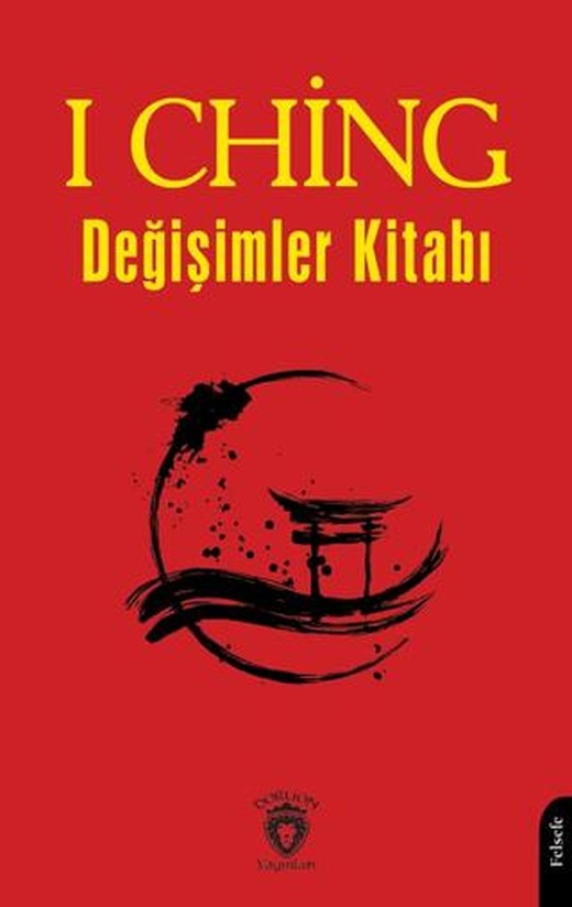 I Ching ya da Değişimler Kitabı | Dorlion Yayınları (Ciltsiz)