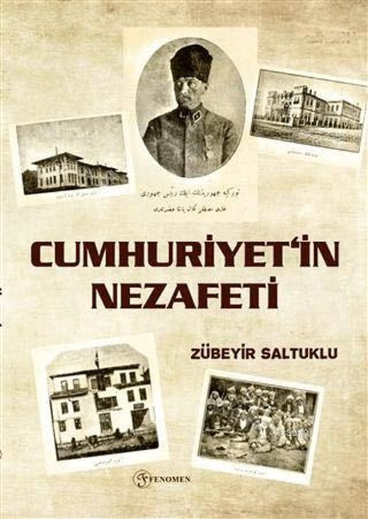 Cumhuriyet’in Nezafeti | Fenomen Yayıncılık (Ciltsiz)