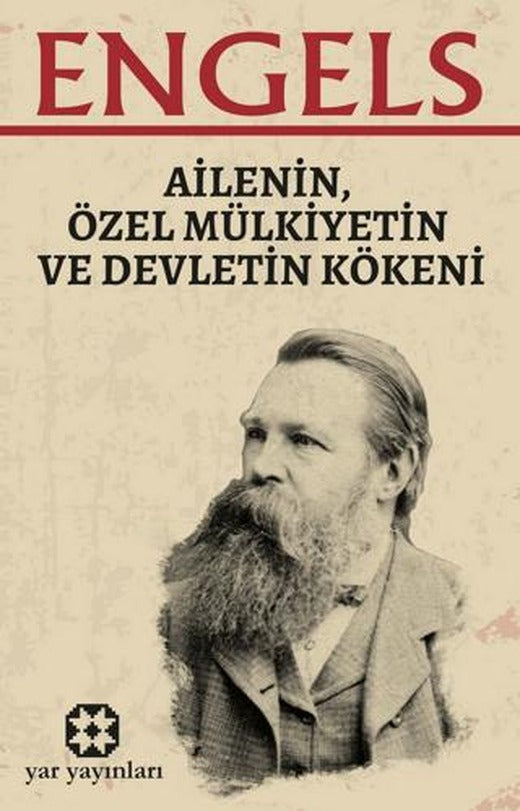 Ailenin, Özel Mülkiyetin ve Devletin Kökeni | Yar Yayınları (Ciltsiz)