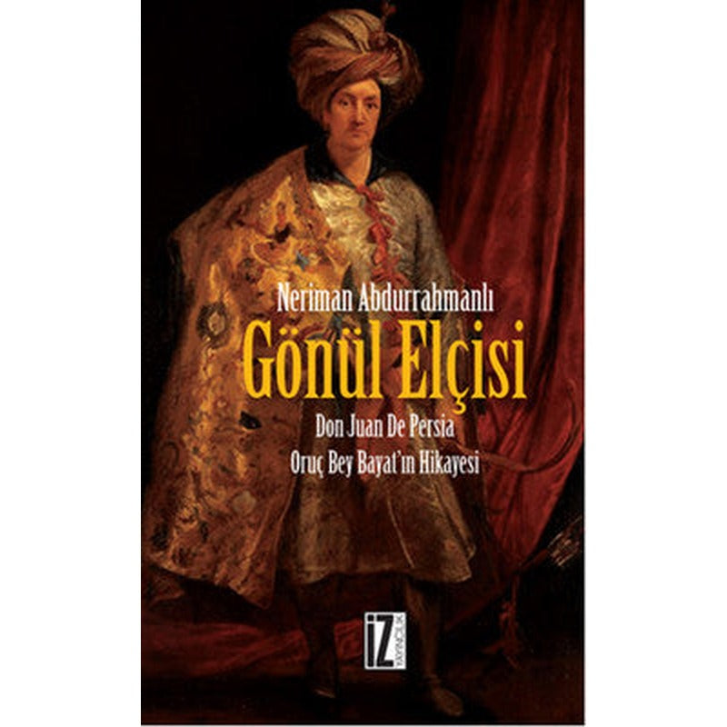 Gönül Elçisi | İz Yayıncılık