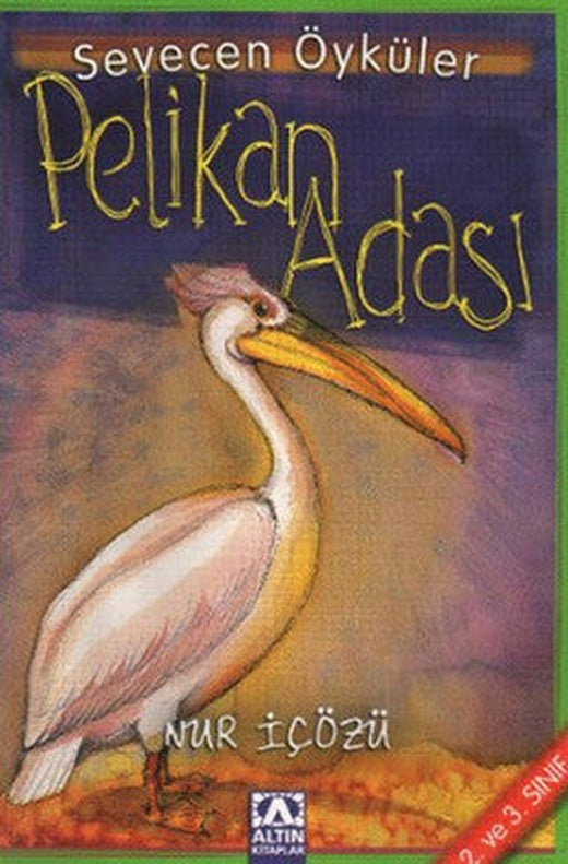 Pelikan Adası-Sevecen Öyküler | Altın Kitaplar
