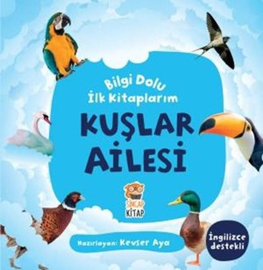 Kuşlar Ailesi - Bilgi Dolu İlk Kitaplarım | Sincap Kitap