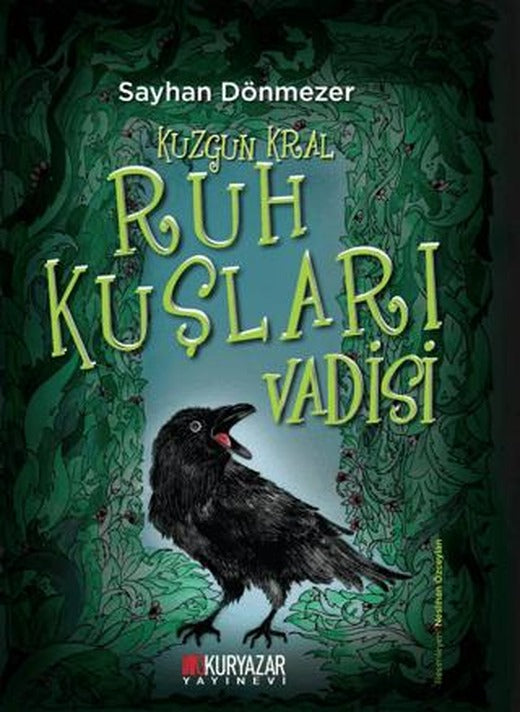 Kuzgun Kral - Ruh Kuşları Vadisi | Okuryazar Yayınevi (Ciltsiz)