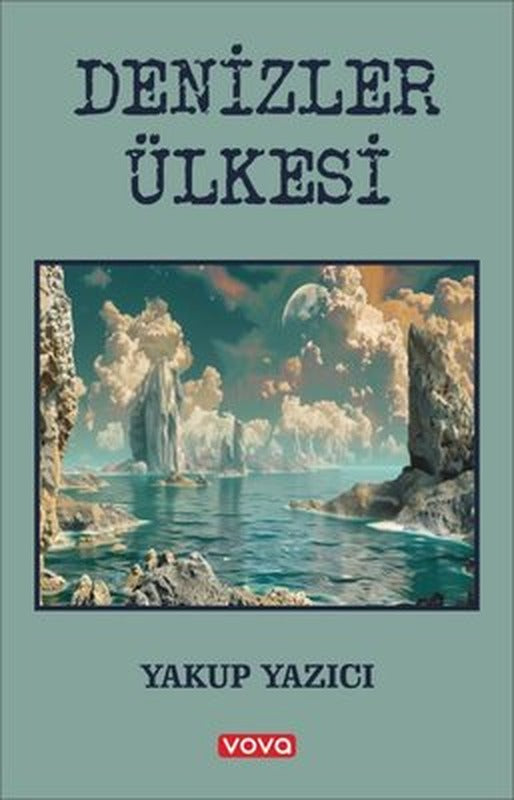 Denizler Ülkesi | Vova Yayınları (İnce Kapak)