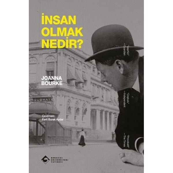 İnsan Olmak Nedir? | Boğaziçi Üniversitesi Yayınevi (İnce Kapak)