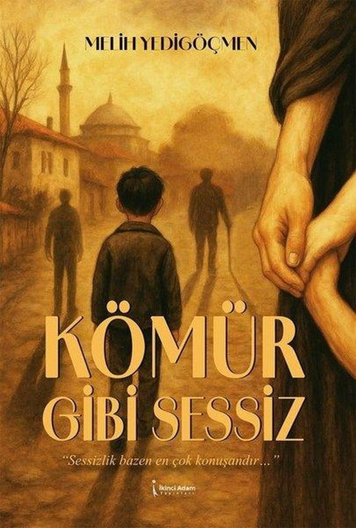 Kömür Gibi Sessiz | İkinci Adam Yayınları (İnce Kapak)