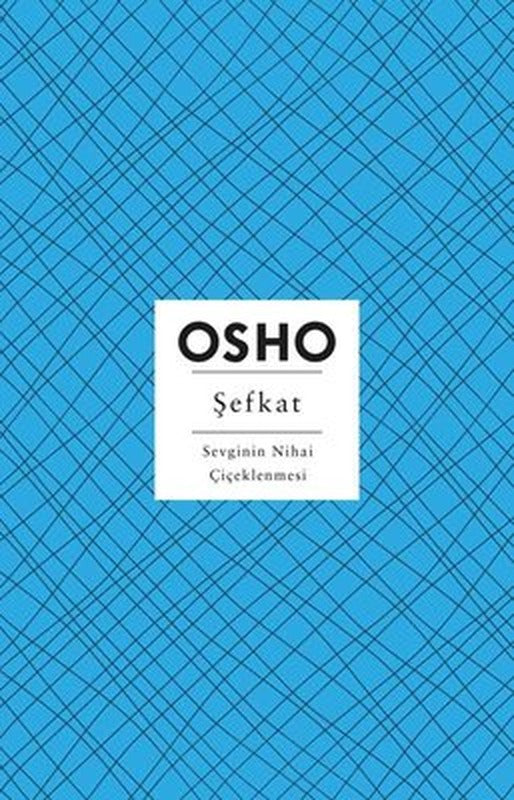 Şefkat - Sevginin Nihai Çiçeklenmesi | Butik Yayınları