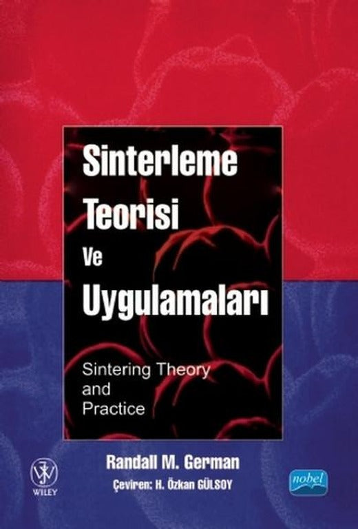 Sinterleme Teorisi ve Uygulamaları | Nobel Akademik Yayıncılık (İnce Kapak)