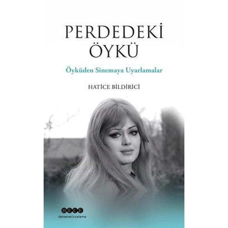 Perdedeki Öykü - Öyküden Sinemaya Uyarlamalar | Hece Yayınları