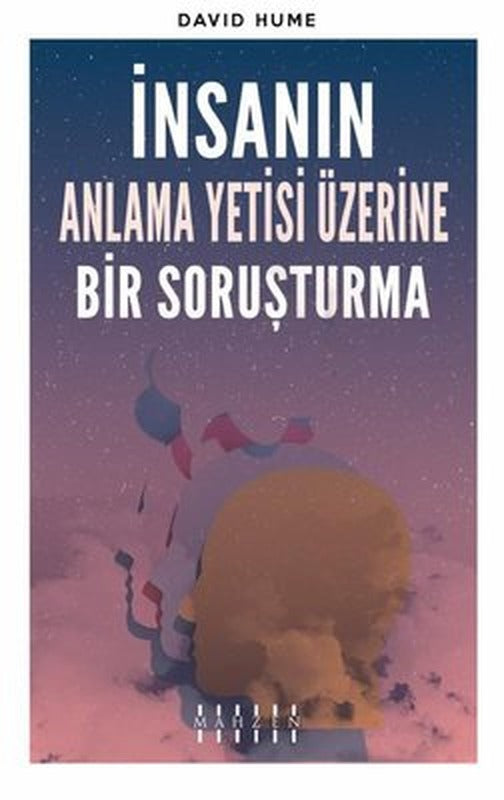 İnsanın Anlama Yetisi Üzerine Bir Soruşturma | Mahzen (İnce Kapak)