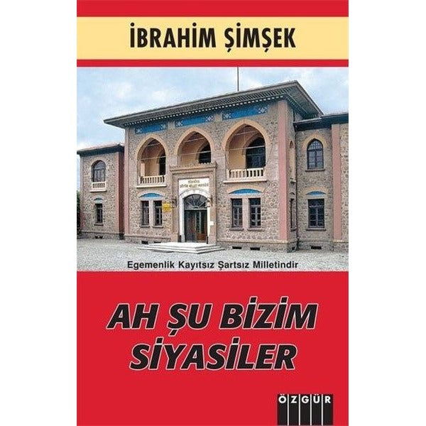Ah Şu Bizim Siyasiler | Özgür Yayınları