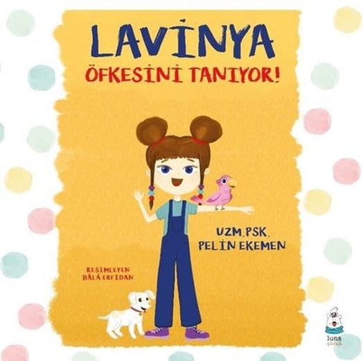 Lavinya Öfkesini Tanıyor! | Luna Yayınları