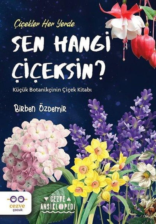 Sen Hangi Çiçeksin? | Cezve Çocuk (İnce Kapak)