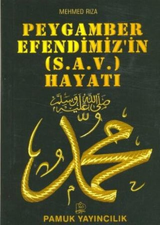 Peygamber Efendimizin (s.a.v.) Hayatı (Peygamber-009) | Pamuk Yayıncılık (Ciltsiz)