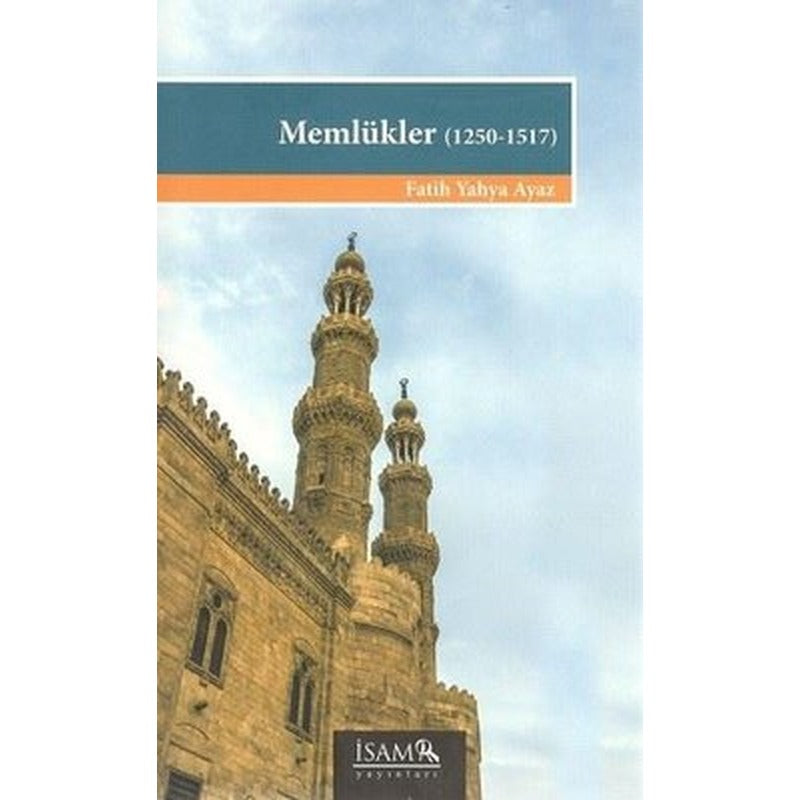 Memlükler 1250-1517 | İsam Yayınları