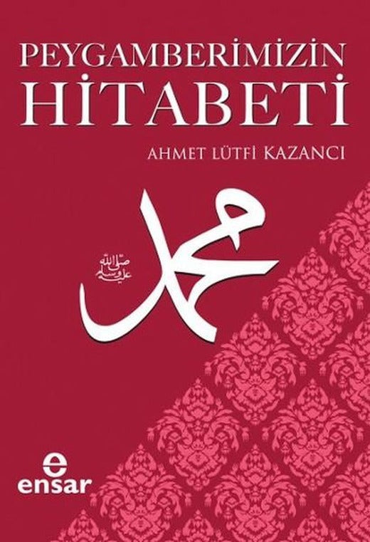 Peygamberimizin Hitabeti | Ensar Neşriyat (e-Kitap)