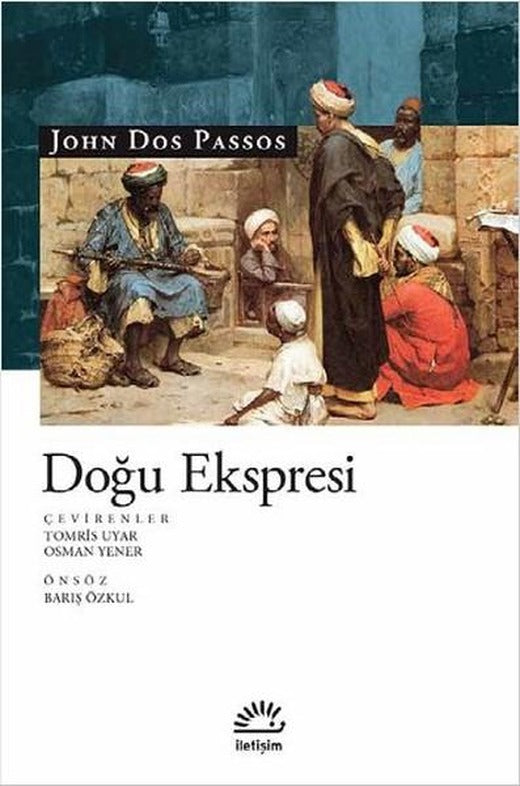 Doğu Ekspresi | İletişim Yayınları - Dünya Edebiyatı Dizisi (İnce Kapak)