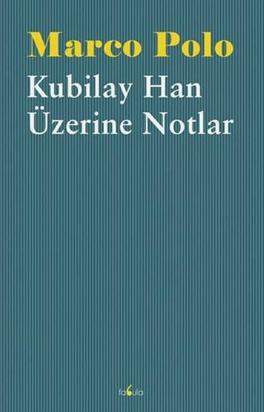 Kubilay Han Üzerine Notlar | Fabula (İnce Kapak)