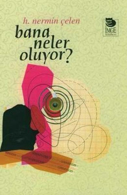 Bana Neler Oluyor? | İmge Kitabevi (İnce Kapak)
