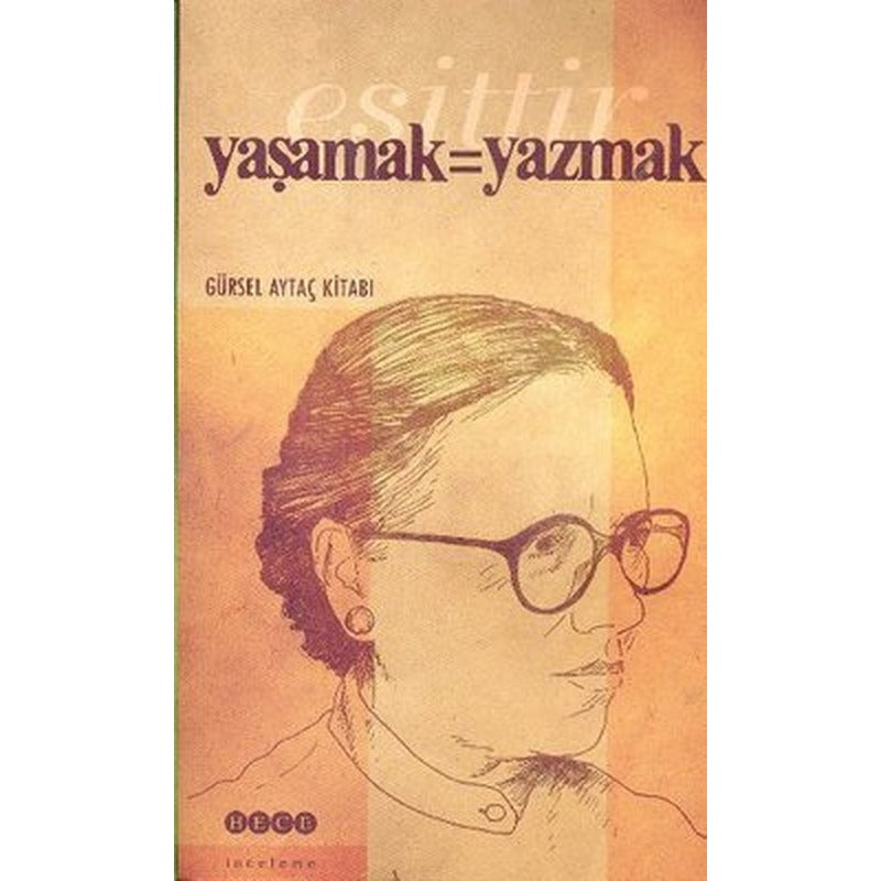 Yaşamak = Yazmak | Hece Yayınları