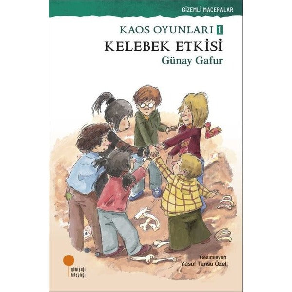 Kelebek Etkisi: Kaos Oyunları 1 - Gizemli Maceralar | Günışığı Kitaplığı (İnce Kapak)