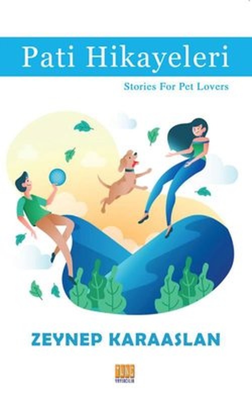 Pati Hikayeleri-Stories For Pet Lovers | Tunç Yayıncılık