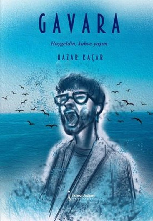Gavara - Hoşgeldin, Kahve Yaşım | İkinci Adam Yayınları