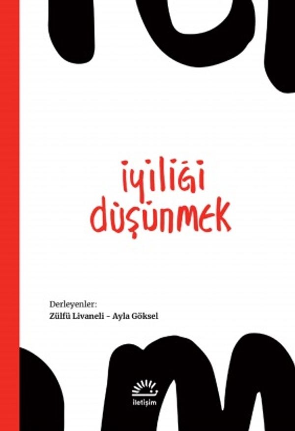 İyiliği Düşünmek | İletişim Yayınları